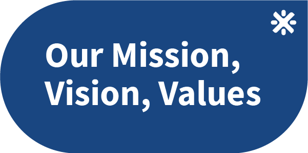 Our Mission, Vision, Values