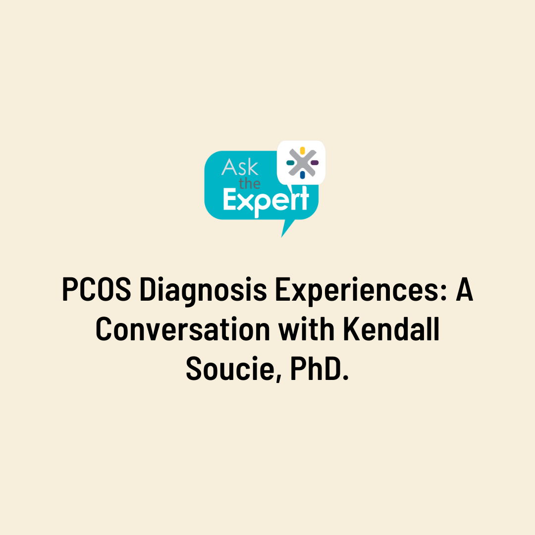 PCOS Diagnosis Experiences: A Conversation with Kendall Soucie, PhD